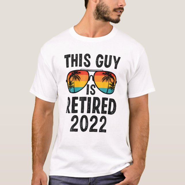 This Guy Is Retired 2022 Sunset Retirement T-Shirt (Front)