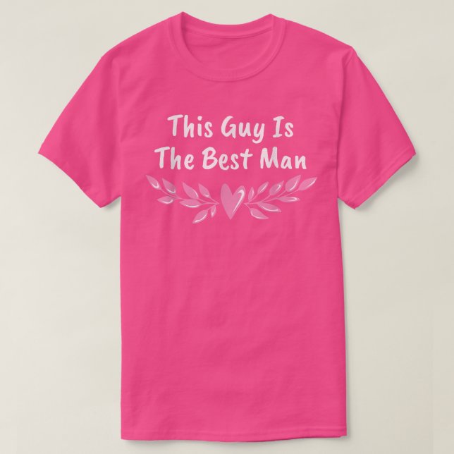 This Guy Is The Best Man Bridesman Bachelor Group  T-Shirt (Design Front)