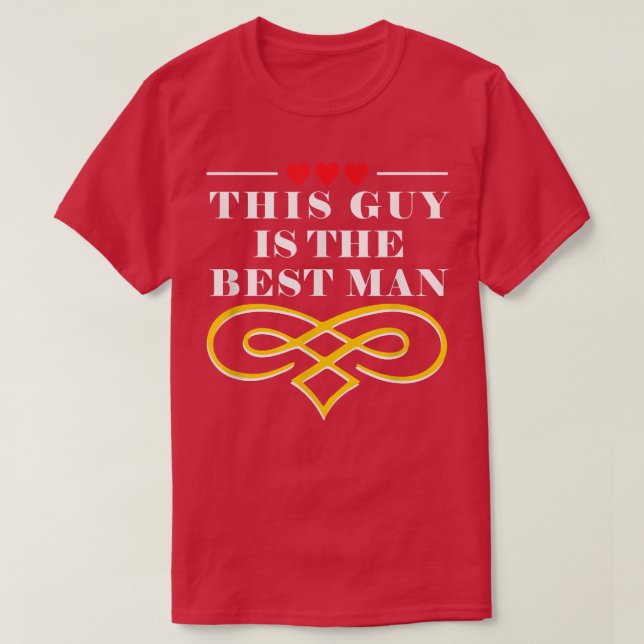 This Guy Is The Best Man Bridesman Bachelor Group  T-Shirt (Design Front)