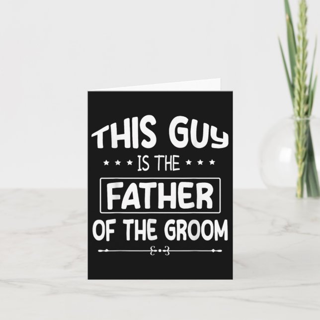 This Guy Is The Father Of The Groom Bride Wedding  Card (Front)
