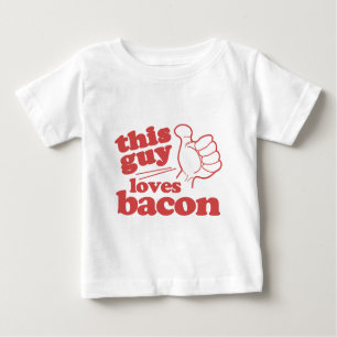This Guy Loves Bacon Baby T-Shirt