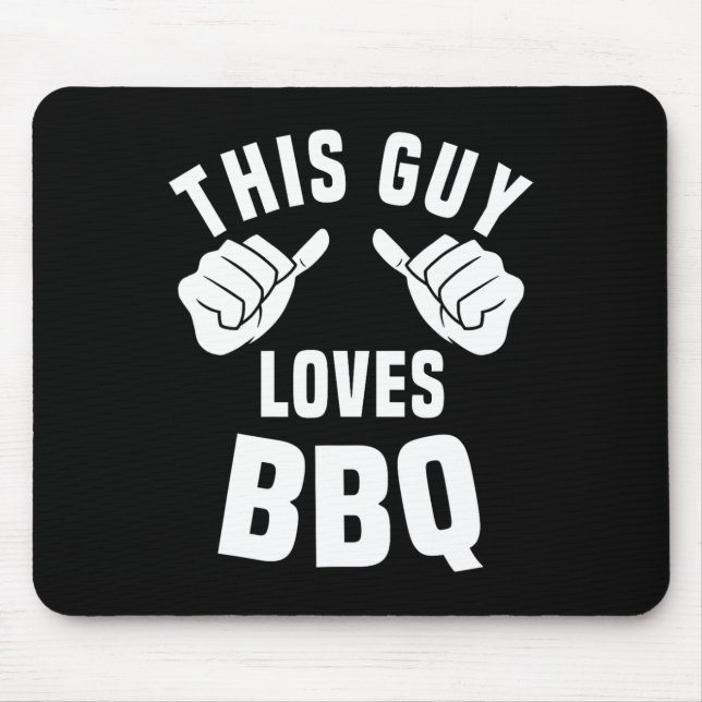 This Guy Loves Bbq Costume Funny Rbecue Smoking Me Mouse Pad (Front)