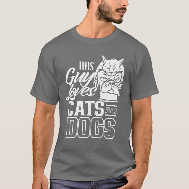 This Guy Loves Cats And Dogs Cat Dog Lover friend  T-Shirt (Front)