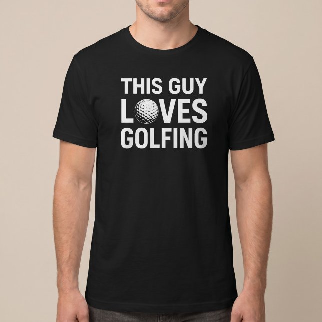This Guy Loves Golfing T-Shirt (Creator Uploaded)