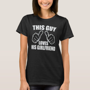 This Guy Loves His Girlfriend Retro Valentines Day T-Shirt