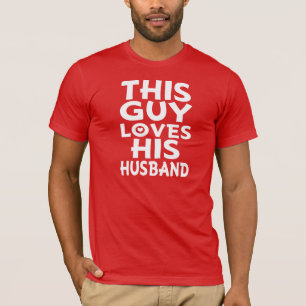 This Guy Loves his Husband Shirt - Funny