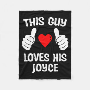 This Guy Loves His Joyce Girlfriend Wife Valentine Fleece Blanket