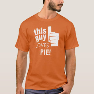 This Guy Loves Pie! T-Shirt
