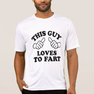 This Guy Loves To Fart T-Shirt