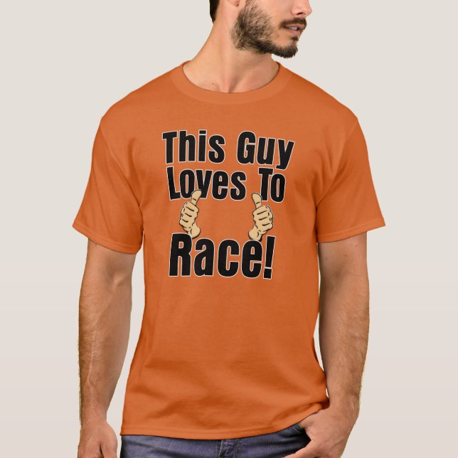 This Guy Loves To Race Thumbs Up Mens T-shirt (Front)
