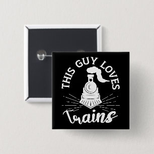 This Guy Loves Trains Railroad Lover Funny Train 15 Cm Square Badge