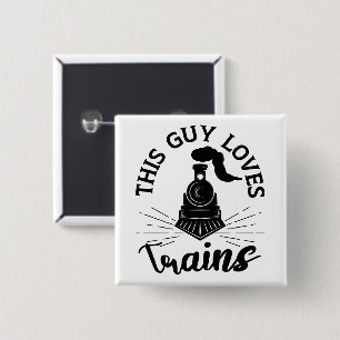 This Guy Loves Trains Railroad Lover Funny Train 15 Cm Square Badge