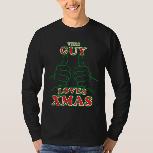 This Guy Loves XMAS T-Shirt (Front)