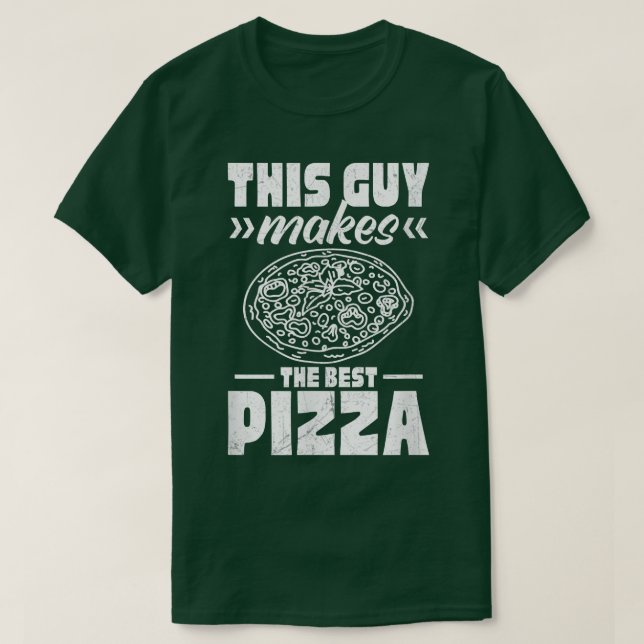 This Guy Makes The Best Pizza1766  T-Shirt (Design Front)