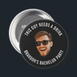This Guy Needs A Drink Custom Photo Bachelor Party 7.5 Cm Round Badge<br><div class="desc">Funny custom face cut-out bachelor party button for the groom, groomsmen, and best man with the message "This guy needs a drink". To make the image background transparent please click to edit the design and use the "remove background" tool or edit it on any design app and upload a transparent...</div>