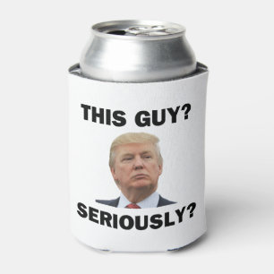 This Guy, Seriously? Can Cooler
