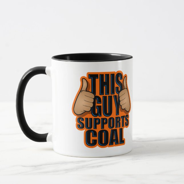 THIS GUY SUPPORTS COAL MUG (Left)