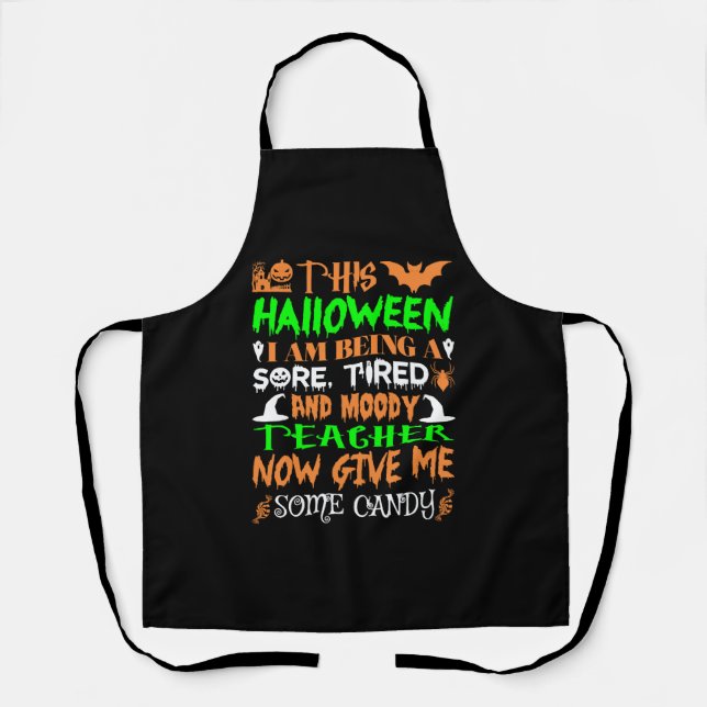 This Halloween Being Tired Teacher Candy Apron (Front)