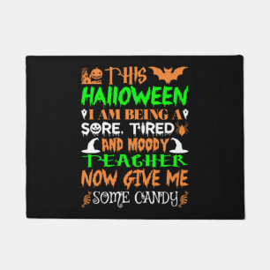 This Halloween Being Tired Teacher Candy Doormat