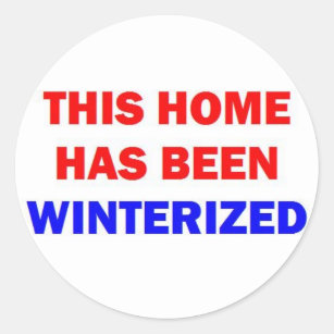 This Home Has Been Winterised Classic Round Sticker