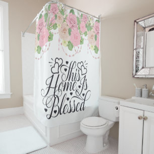 This Home Is Blessed Shower Curtain