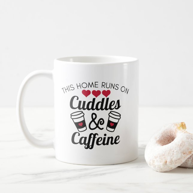 This Home Runs on Cuddles and Caffeine Coffee Mug (With Donut)