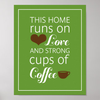 This Home Runs on Love and Strong Cups of Coffee Poster