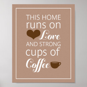 This Home Runs on Love and Strong Cups of Coffee Poster