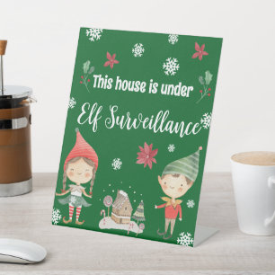 This House is Under Elf Surveillance Christmas Pedestal Sign