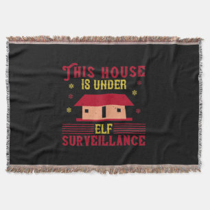 This House Is Under Elf Surveillance Throw Blanket