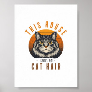 This House Runs on Cat Hair Vintage Cat Poster