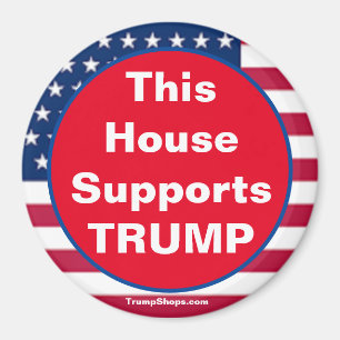 This House Supports TRUMP Patriotic magnet