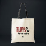 This Human Belongs to a Border Collie Tote Bag<br><div class="desc">State your serfdom to the world - embrace your master,  the Border Collie!</div>