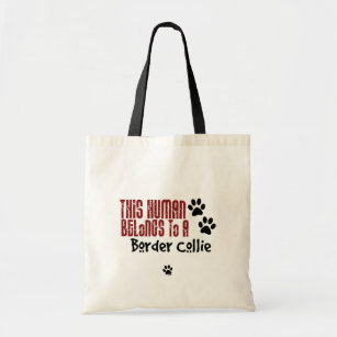 This Human Belongs to a Border Collie Tote Bag