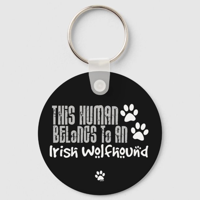 This Human Belongs to an Irish Wolfhound Key Ring (Front)