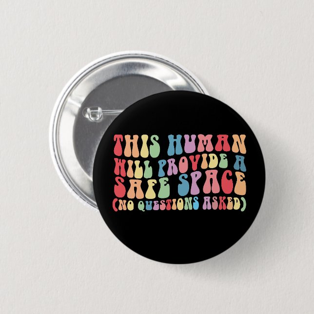 This Human Will Provide A Safe Space Gay LGBTQ 6 Cm Round Badge (Front & Back)