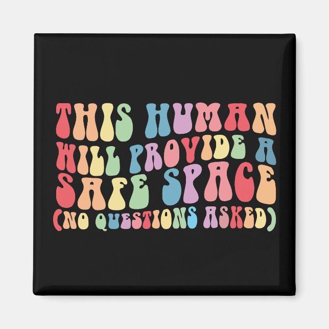 This Human Will Provide A Safe Space Gay LGBTQ Magnet (Front)