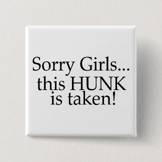 This Hunk Is Taken Girls 15 Cm Square Badge