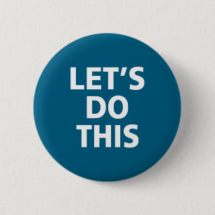 This Inspirational Motivation Training Let's 6 Cm Round Badge