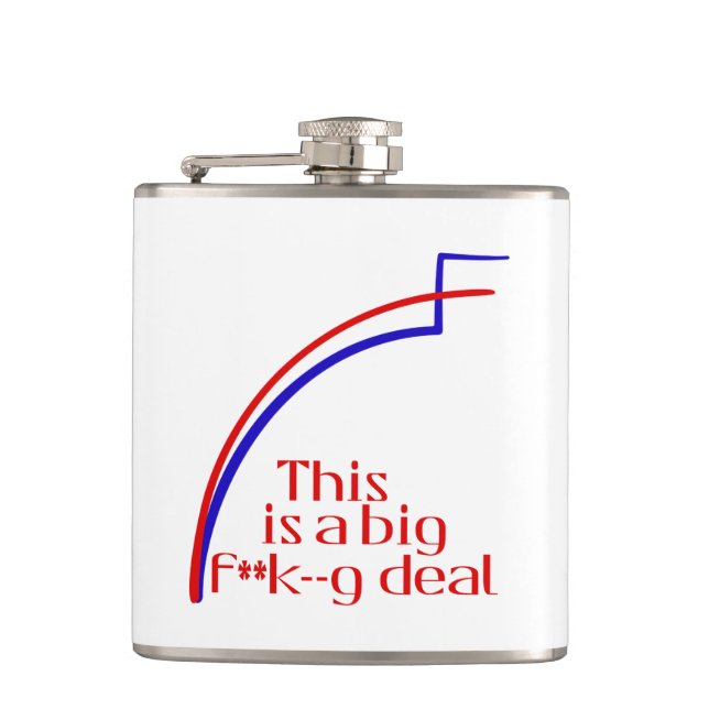 This is a big f**k--g deal hip flask (Front)
