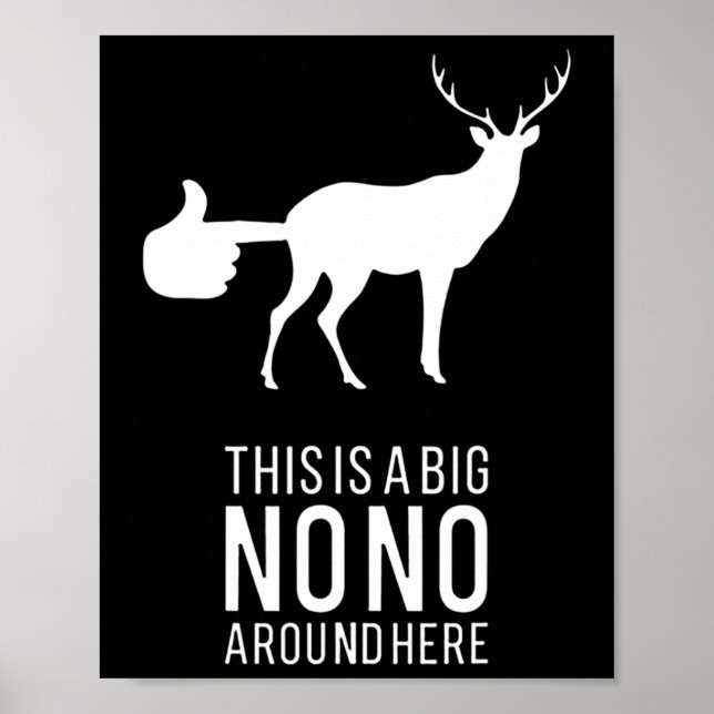 This Is A Big Nono Around Here Funny Deer Butt  Poster (Front)