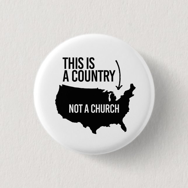 This is a country not a church 3 cm round badge (Front)