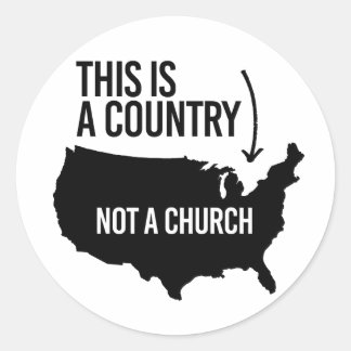 This is a country not a church classic round sticker