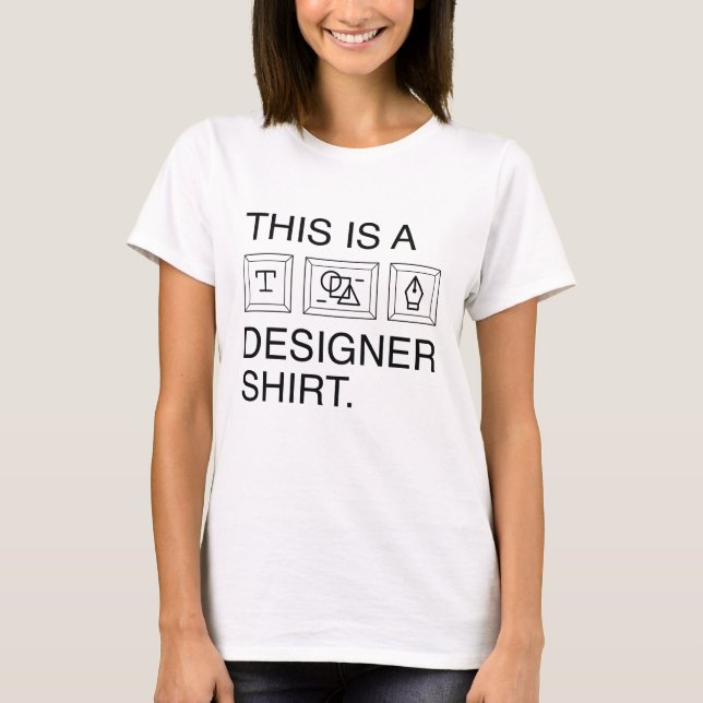 This Is A Designer Shirt (Front)