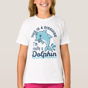 This Is a Disguise I'm Really a Dolphin T-Shirt