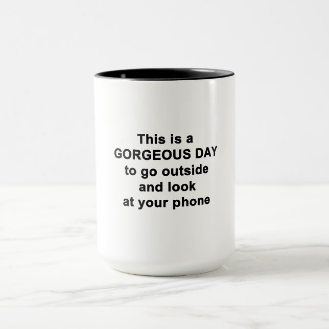 This is a Gorgeous Day Mug (Center)