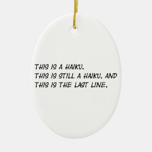 "This is a Haiku" Funny Poem - Ironic Meme Ceramic Tree Decoration