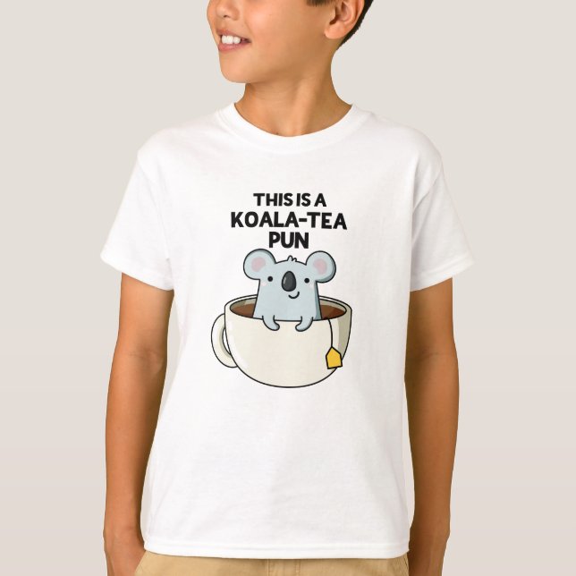 This Is A Koala-tea Pun Funny Koala Pun  T-Shirt (Front)