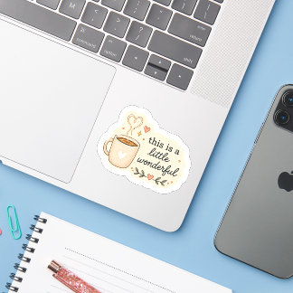 This Is a Little Wonderful Sticker – Cosy Coffee A