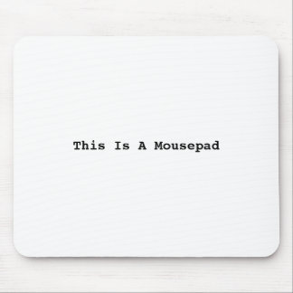 This Is A Mousepad